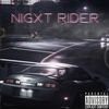 NIGXT RIDER (Explicit) - LLVTICE