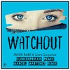Watchout (Marcel Martenez Remix) - JASON D3AN&Lara Liqueur