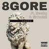 Backs (feat. Meechy & SirFoo323) (Explicit) - 8GORE&Meechy&SirFoo323