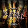 Vandal (Explicit) - Roleyray