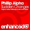 Sudden Changes (Original Mix) - Phillip Alpha