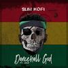 Dancehall God - Slim Kofi&Lenji