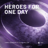 Heroes For One Day (Extended Mix) - Timmo Hendriks&Misha Miller