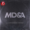 A Stronger Word (Explicit) - MD&A