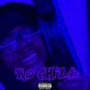 No Chill (Explicit) - EvilGage&dAprince
