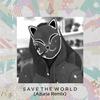 Save The World (Azuria Remix) - Extella&Kim Michel Petersen&Azuria