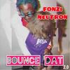 Bounce Dat 2.0 (Explicit) - Fonzi Neutron&Warren Pinkney