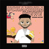 Uchandida Iwewe (Explicit) - Dough Major