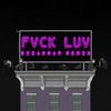 Fvck Luv (Bizarrap Remix) - Bizarrap