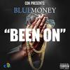 BEEN ON (Explicit) - Blue Money