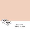 Wild Side(feat. JESSIA) - EQRIC&JESSIA