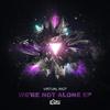 We're Not Alone (Fractal & Prismatic Remix) - Fractal&Prismatic&Virtual Riot