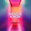 Never Know - Swerve&JD&Ava Grace