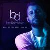 What Do You Want from Me - Ben Davidson