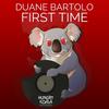 First Time (Original Mix) - Duane Bartolo