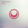 3 X B (Original Mix) - Asen Tekman