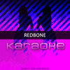 Redbone(Karaoke) (伴奏) - Chart Topping Karaoke