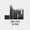 FUNK & FILOU - The Town (Radio edit) - Funk&Filou