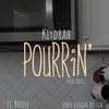 Pourrin'(feat. Breeee, John Fuggin Dough & Breiss) - Kiydrah&breeee&John Fuggin Dough&Breiss