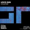 Chater - Loco Sun