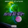 Before The Storm - Jxmmy Trunks&JAYSUPREME