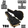 Rockin' & Rollin' (Explicit) - Jay Reeder