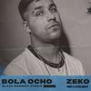 Bola Ocho (Explicit) - Zeko&Mr MonkeyFace