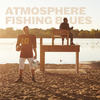 Fishing Blues - Atmosphere&Slug&Ant&The Grouch