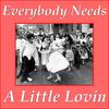 Everybody Needs A Little Lovin - Merle Kilgore