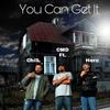 You Can Get It (feat. Hero & Chill of BBEnt) (Explicit) - CMD ChillenMacDaddy&Hero&Chill of Bbent