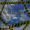 Lift You (Explicit) - Count