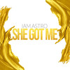 She Got Me (Explicit) - Iam Astro&Bryan Perez