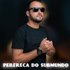 Perereca do Submundo (Explicit) - dj thebest&MC KF