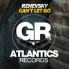 Can't Let Go (Original Mix) - Rzhevsky