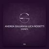 Comets (Original Mix) - Andrea Giuliani&Luca Rossetti