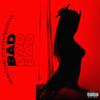 BAD (feat. BEENPAIDPASEK) (Explicit) - JohnnythaP&BEENPAIDPASEK