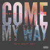 Come My Way (Explicit) - Rena Faith&Th3rd