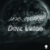 Dark Inside (Original Mix) - Lex-Stalker