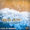 True Shit (Explicit) - Khalil&Rofashow