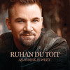 As Jy Dink Jy Weet - Ruhan Du Toit