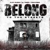 Belong To The Streets (feat. Flex Murph & Itschvbbs) (Explicit) - Lil Terps&Flex Murph&ItsChvbbs