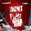 Don't play with him (radio|Explicit) - Imari Cartione