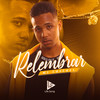 Relembrar - DJ 2w&MC Gueguel