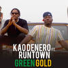 Green Gold - Kao Denero&Runtown