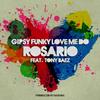 Gipsy Funky Love Me Do - Rosario&Narada Michael Walden&Tony Baez