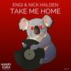 Take Me Home (Original Mix) - Engi&Nick Halden