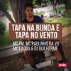 Tapa na Bunda e Tapa no Vento - DJ Guilherme&MC TM&MC Paulinho da VG&MC Lagoa