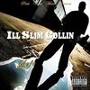 Intro - Ill Slim Collin