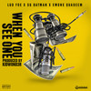 When You See One (Explicit) - Lud Foe&SG Batman&Emone Quadeem