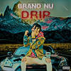 Brand Nu Drip (Explicit) - Johnny Vuitton